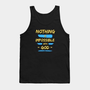 Nothing is Impossible With God | Christian Saying Tank Top